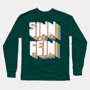 Sinn Féin / Retro Typography Design Long Sleeve T-Shirt